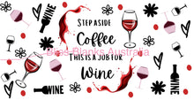 Load image into Gallery viewer, 16oz UV DTF - Step aside Coffee