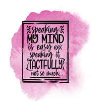 Load image into Gallery viewer, UV DTF Decal - Speaking my mind is easy