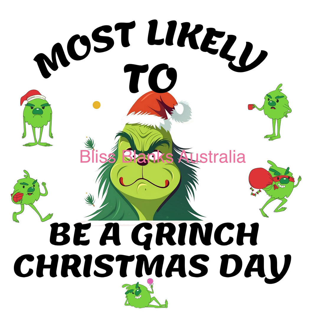 UV DTF Decal - Most Likely to be a Grinch Christmas day