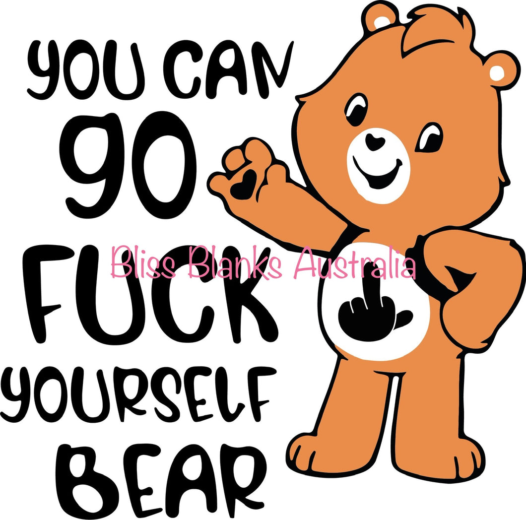 UV DTF Decal - You can go F*ck yourself bear