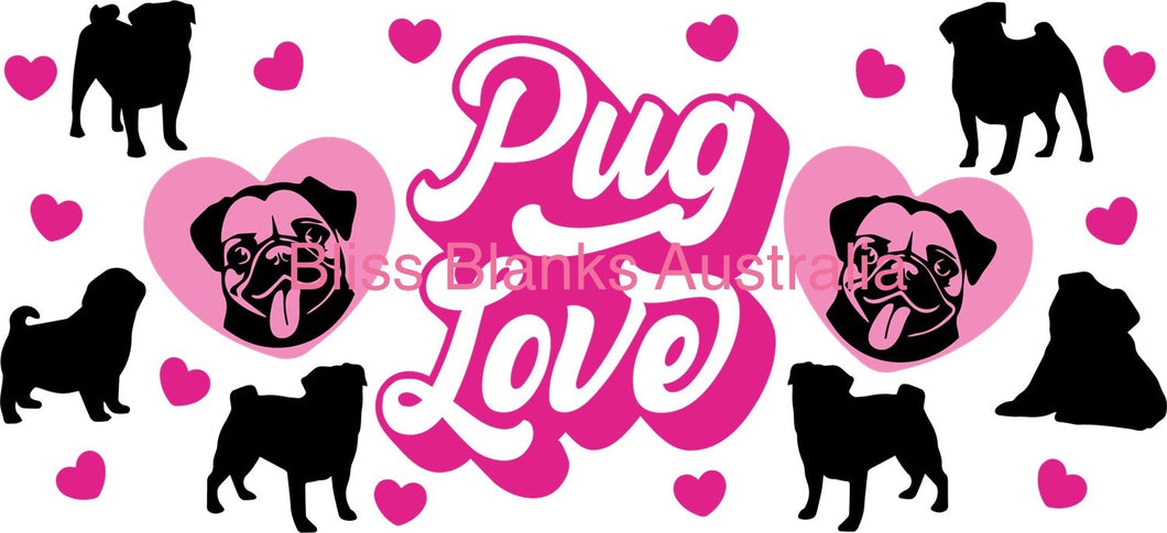 16oz UV DTF- Pug Love