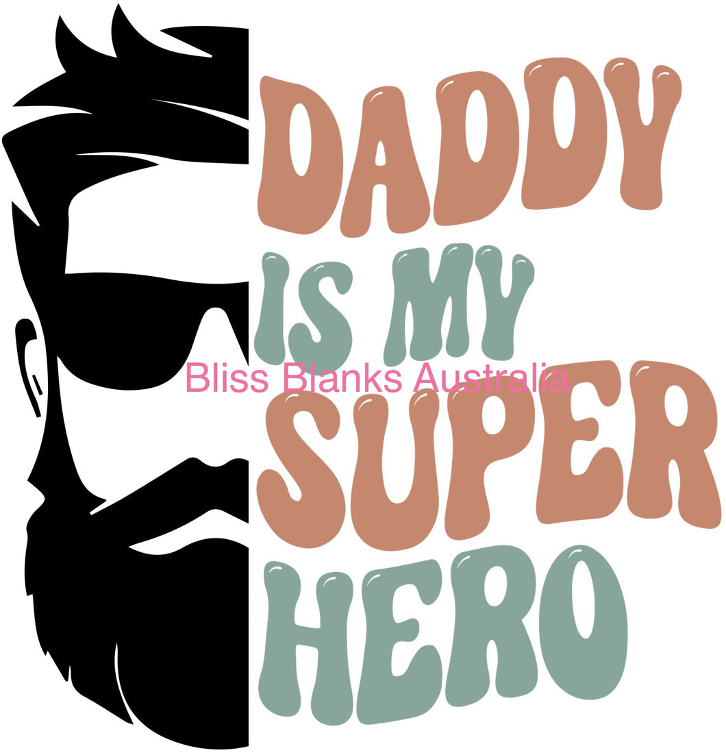 UV DTF Decal - Daddy is my Superhero