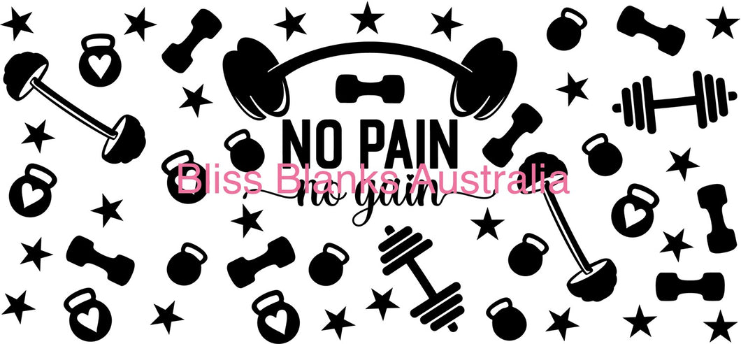 16oz UV DTF - No Pain No Gain