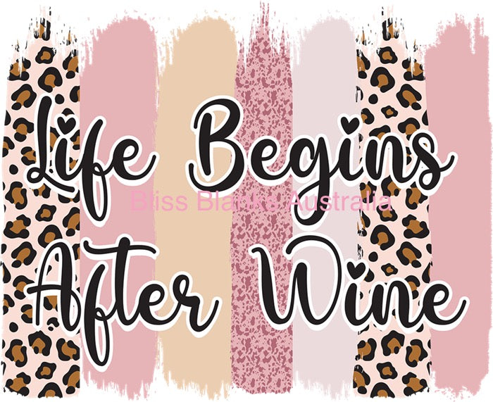 UV DTF Decal - Life Begins After Wine